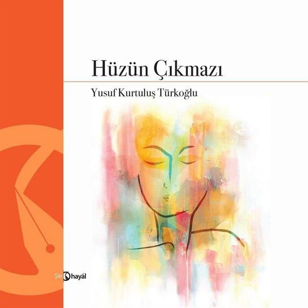 Yusuf Kurtuluş TürkoğluTürk ŞiiriHüzün Çıkmazı