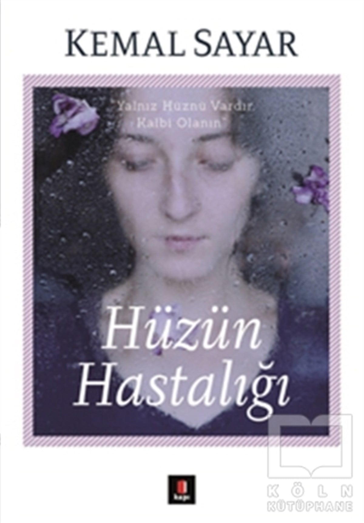 Kemal SayarBaşvuru KitaplarıHüzün Hastalığı
