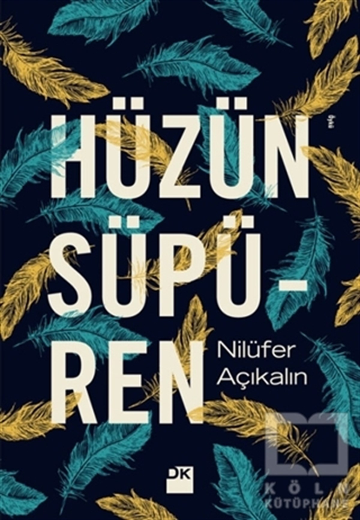 Nilüfer AçıkalınÖyküHüzün Süpüren