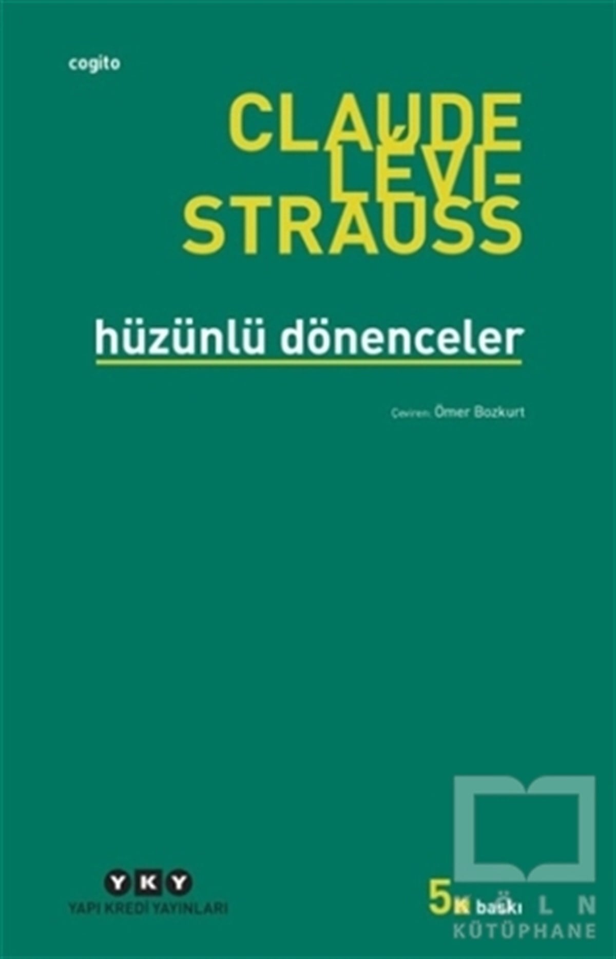 Claude Levi-StraussAntropolojiHüzünlü Dönenceler