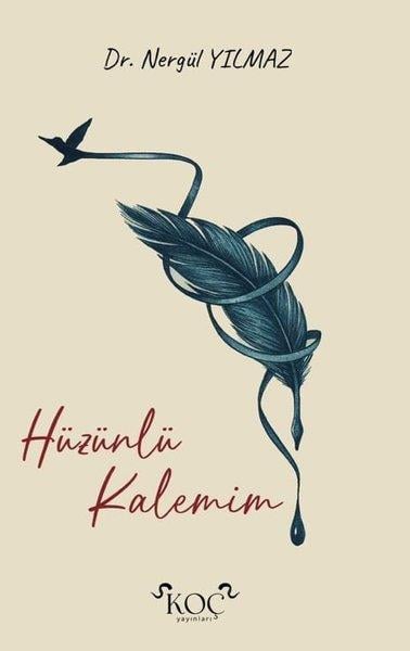 Nergül YılmazTürk ŞiiriHüzünlü Kalemim