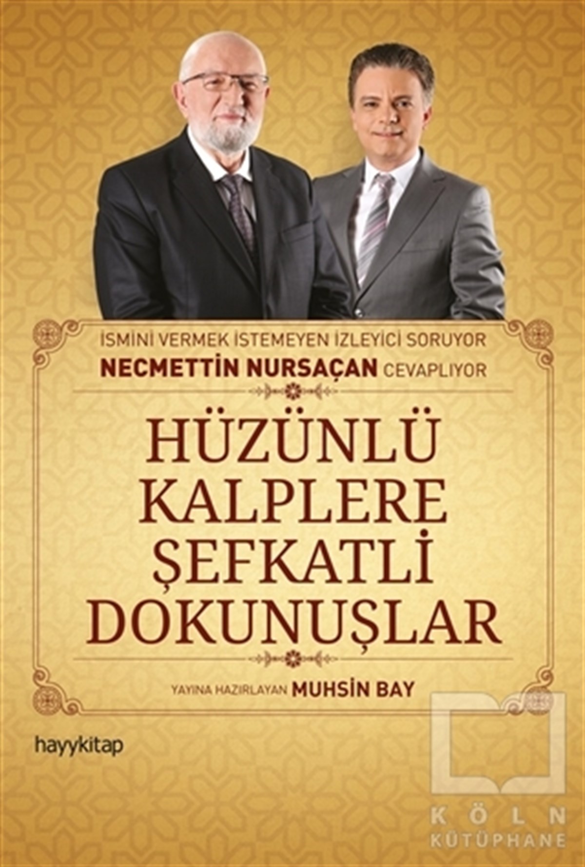 Necmettin NursaçanDiğerHüzünlü Kalplere şefkatli Dokunuşlar