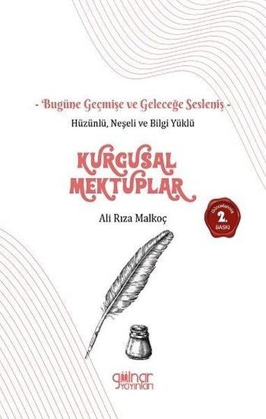 Ali Rıza MalkoçMektupHüzünlü Neşeli ve Bilgi Yüklü Kurgusal Mektuplar