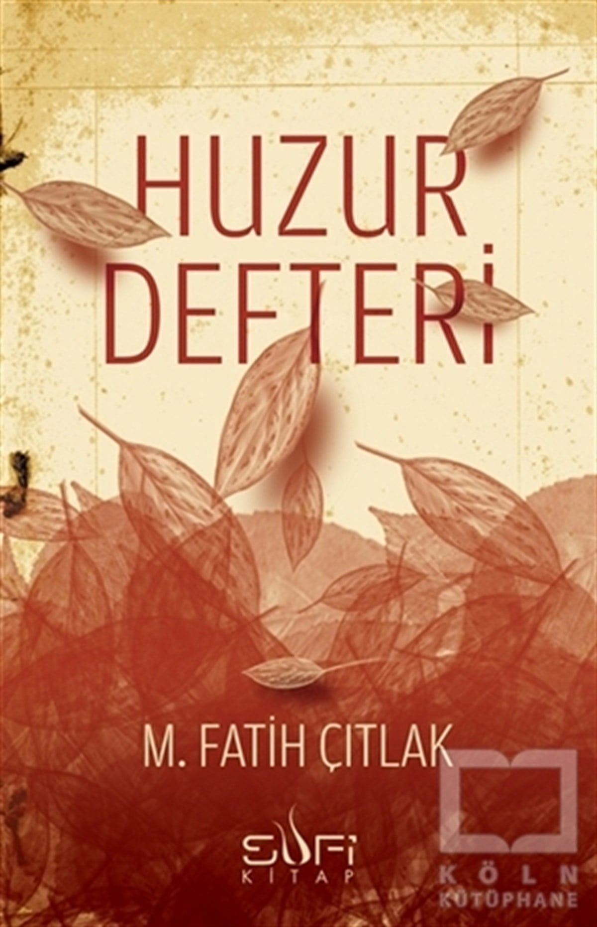 M. Fatih ÇıtlakTasavvuf - Mezhepler - TarikatlarHuzur Defteri