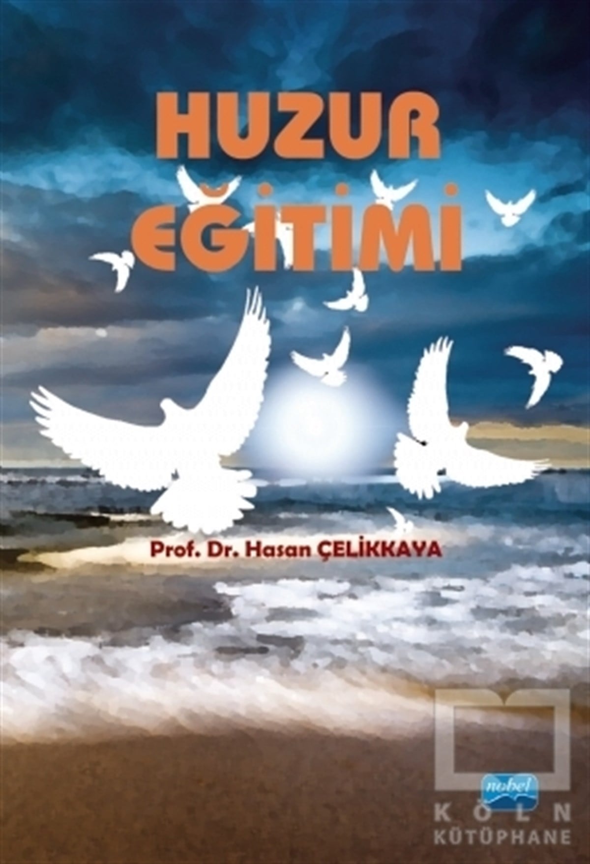 Hasan ÇelikkayaDiğerHuzur Eğitimi