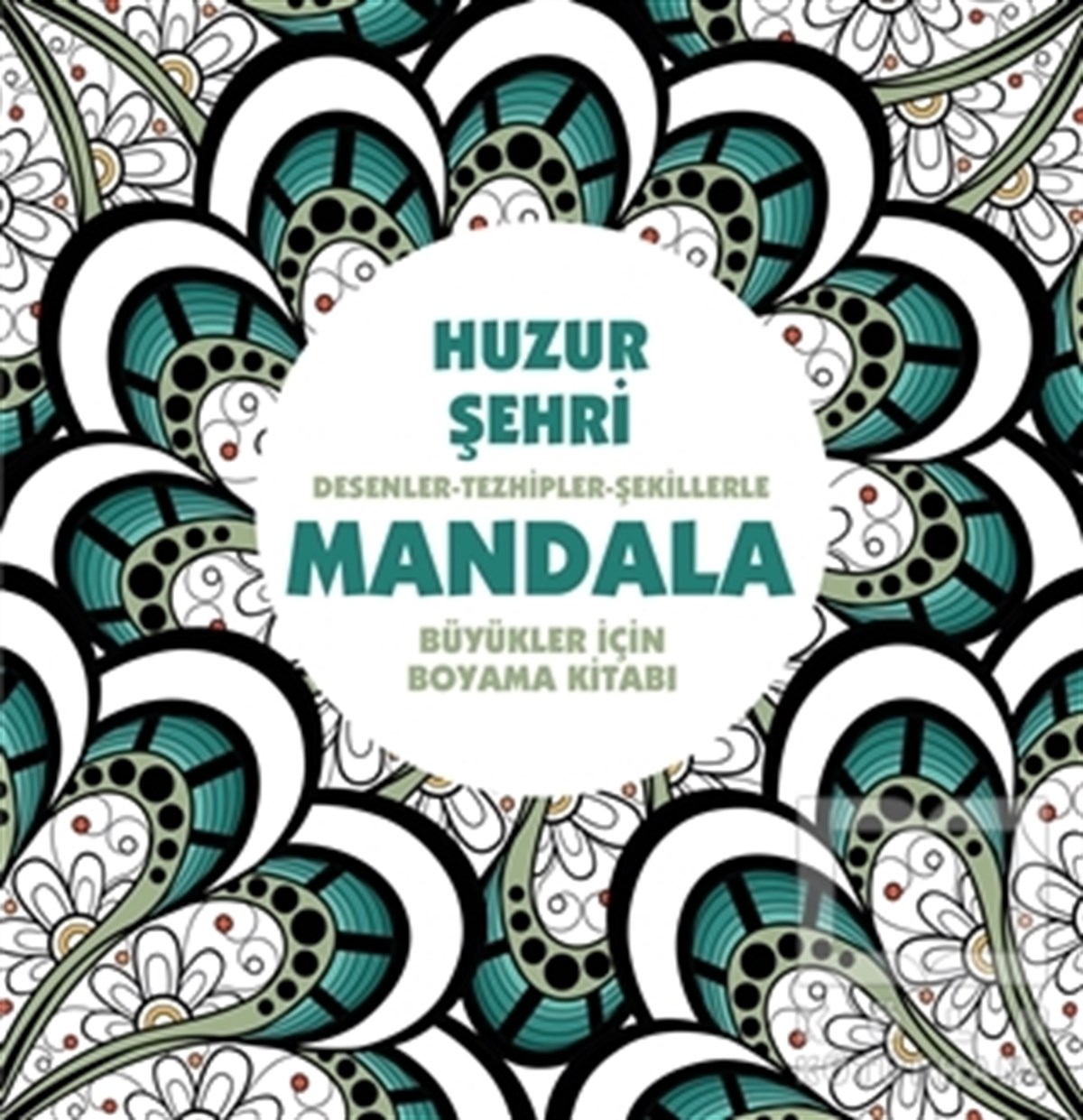 KolektifBüyükler için Boyama (Mandala) KitaplarıHuzur Şehri - Mandala