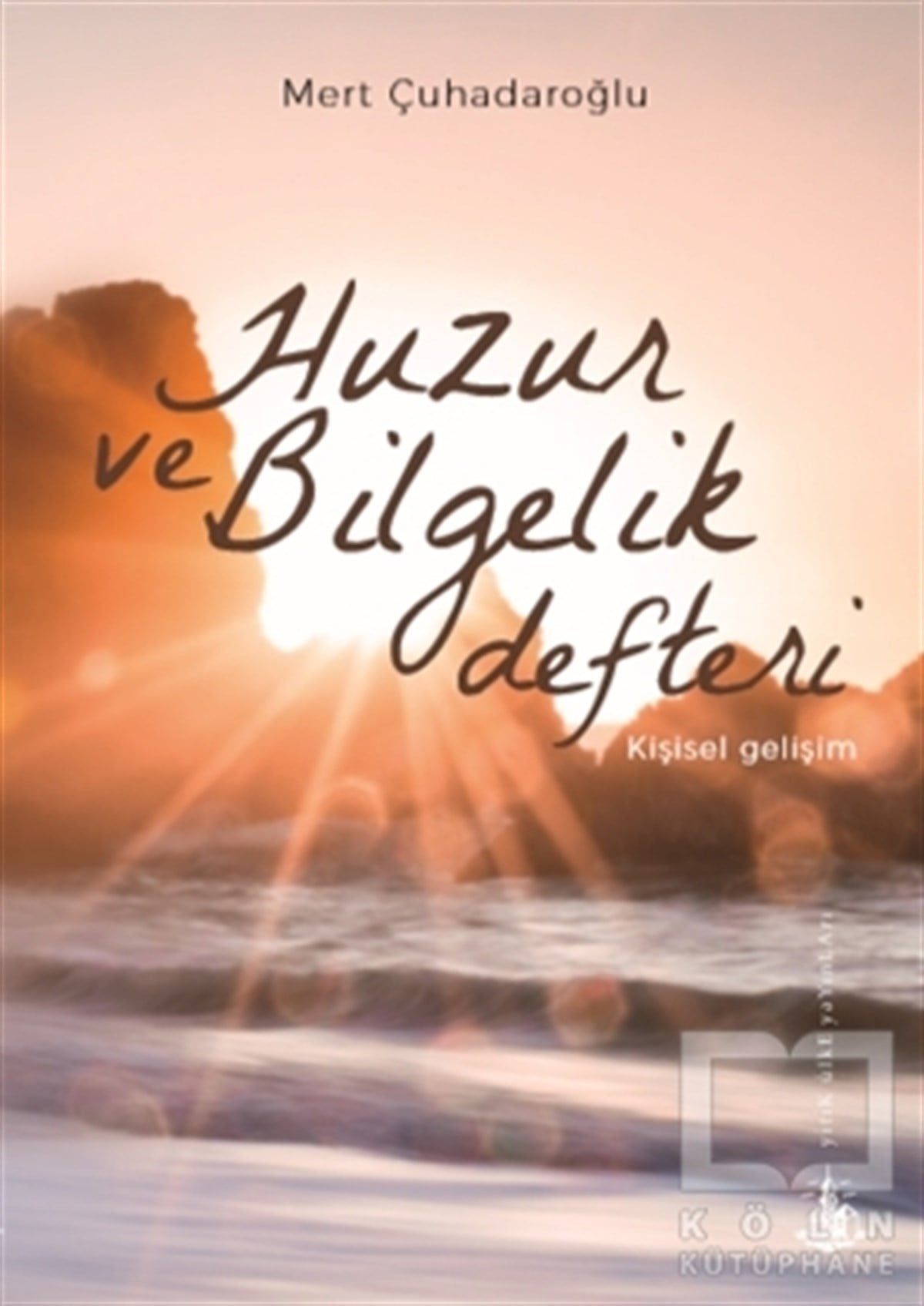 Mert ÇuhadaroğluKişisel GelişimHuzur ve Bilgelik Defteri