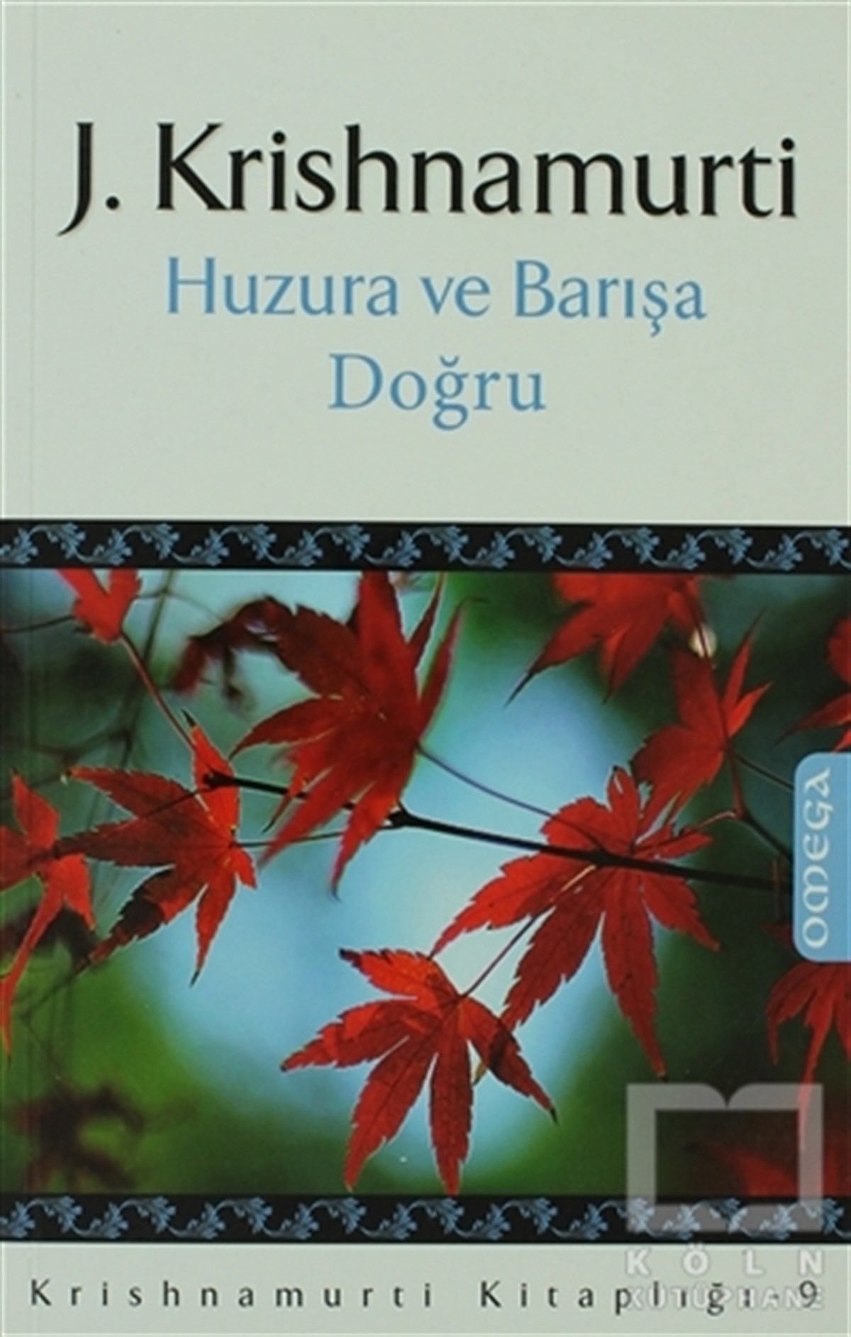 J. KrishnamurtiKişisel GelişimHuzura ve Barışa Doğru