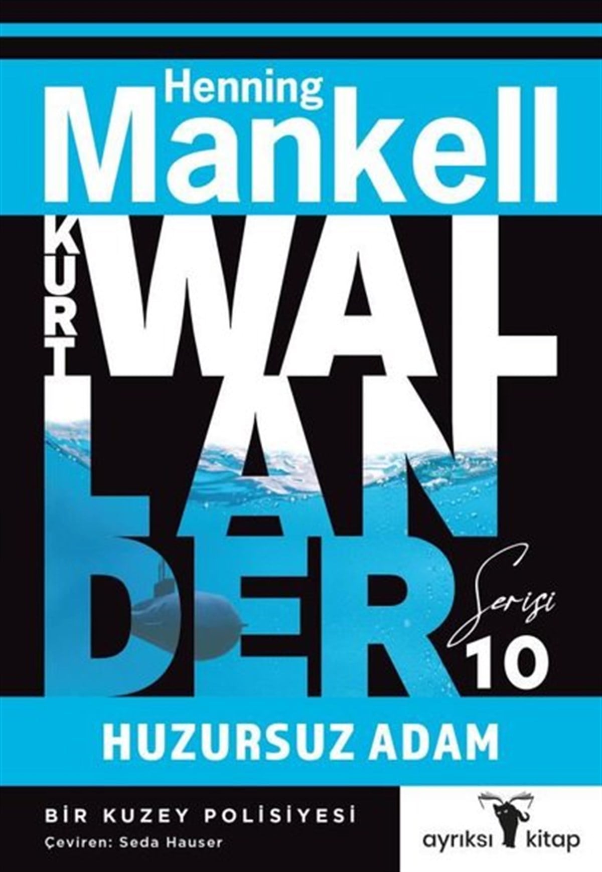 Kurt WallanderPolisiye Romanlar & Cinayet RomanlarıHuzursuz Adam - Kurt Wallander Serisi 10