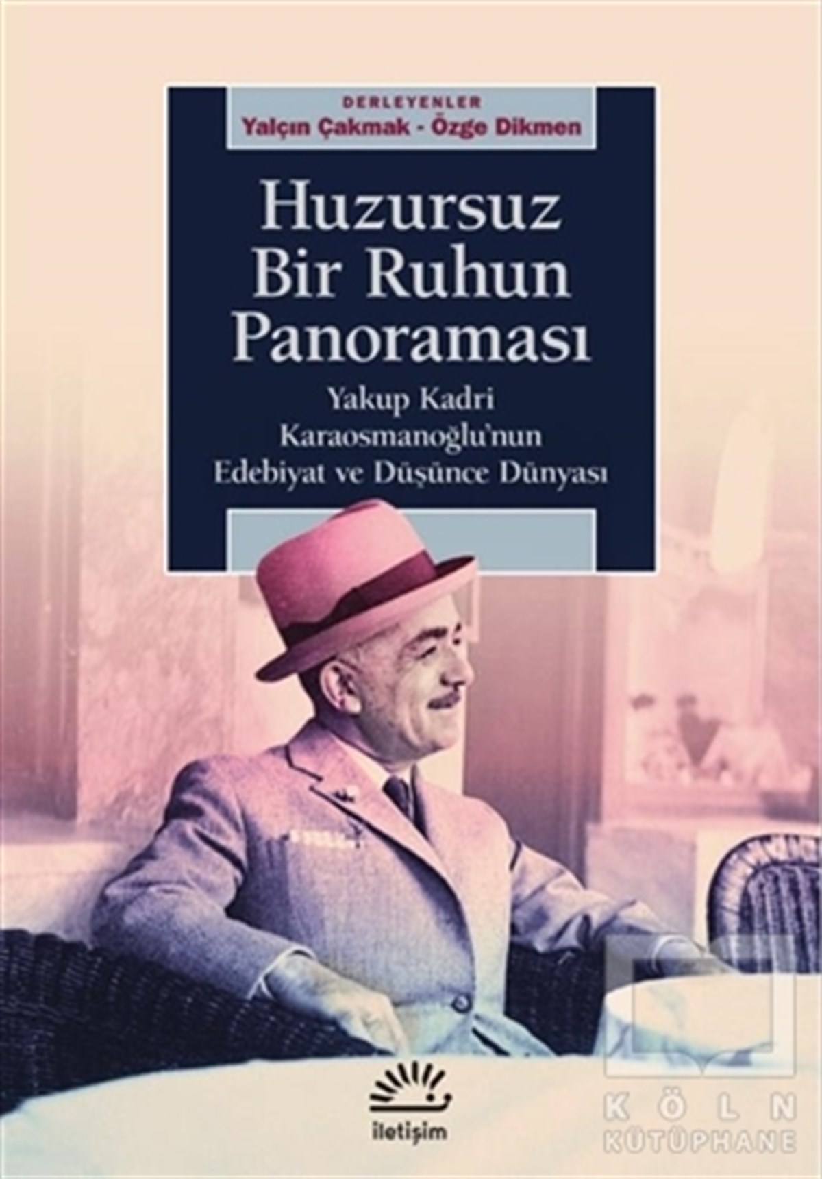 Yalçın ÇakmakAnlatıHuzursuz Bir Ruhun Panoraması