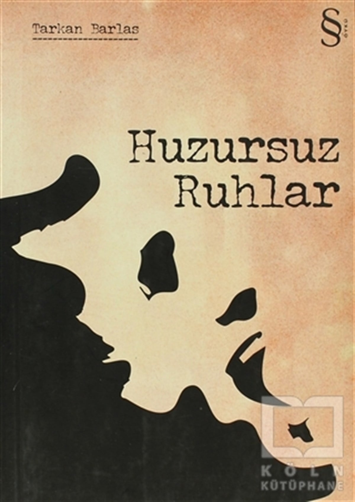 Tarkan BarlasÖyküHuzursuz Ruhlar