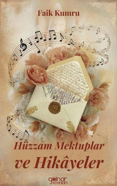 Faik KumruHikaye (Öykü) KitaplarıHüzzam Mektuplar ve Hikayeler
