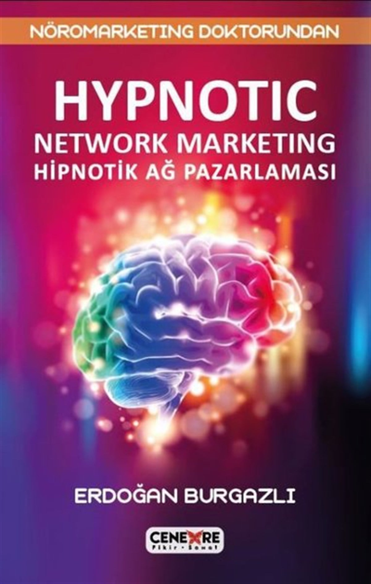 Erdoğan BurgazlıYönetim / İş Geliştirme / KaliteHypnotic Network Marketing Hiptonik Ağ Pazarlaması
