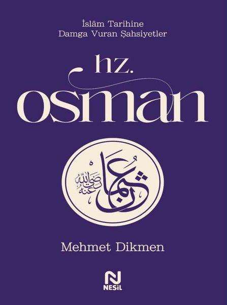 Mehmet Dikmenİslami KitaplarHz. Osman - İslam Tarihine Damga Vuran Şahsiyetler