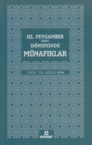 Adem Apakİslami KitaplarHz. Peygamber (Sav) Döneminde Münafıklar