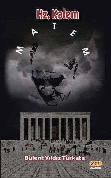 Bülent Yıldız TürkataMustafa Kemal Atatürk KitaplarıHz.Kalem - Matem