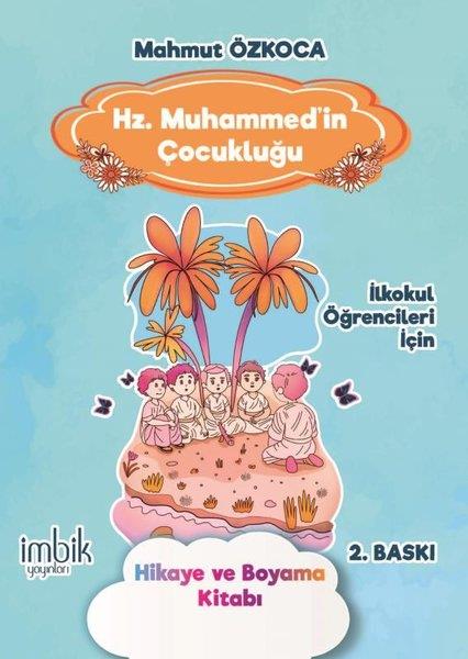 Mahmut ÖzkocaIslami Çocuk KitaplariHz. Muhammed'in Çocukluğu - Hikaye ve Boyama Kitabı - İlkokul Öğrencileri İçin