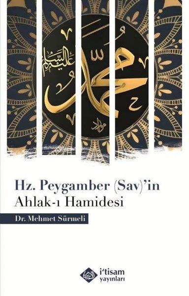Mehmet Sürmeliİslami KitaplarHz. Peygamber'in (Sav)'in Ahlak-ı Hamidesi