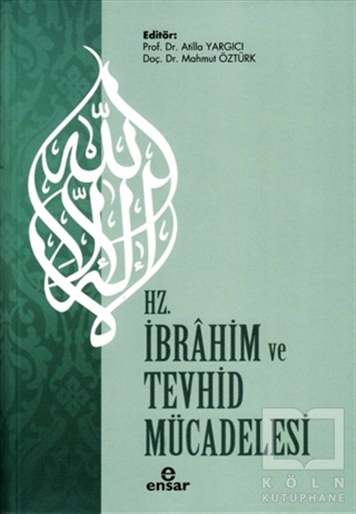 Atilla YargıcıDiğerHz. İbrahim ve Tevhid Mücadelesi