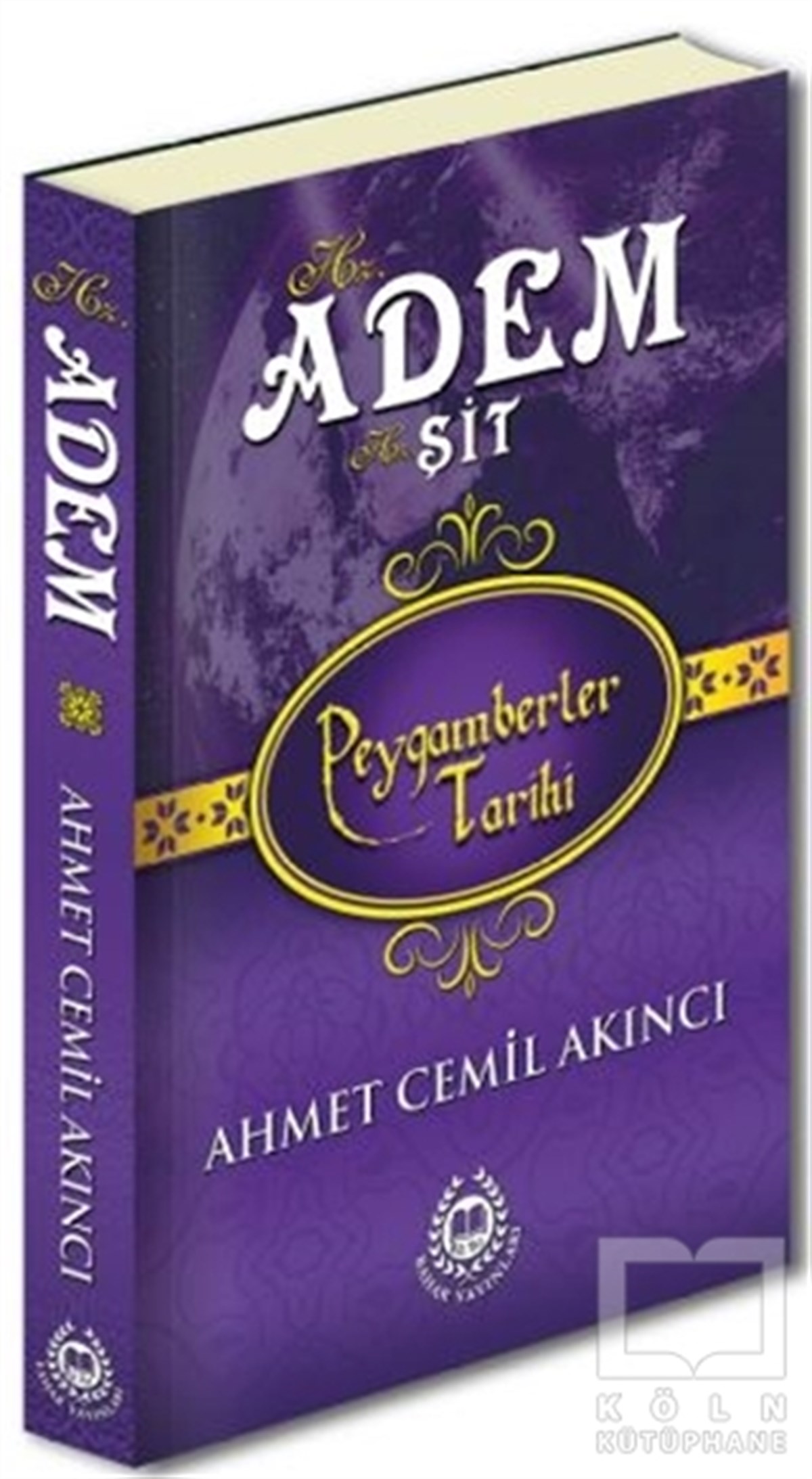 Ahmet Cemil Akıncıİslami Biyografi ve Otobiyografi KitaplarıHz. Adem  Hz. Şit - Peygamberler Tarihi