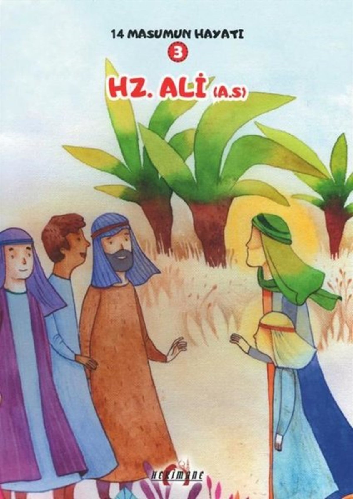 Zehra AbdiIslami Çocuk KitaplariHz. Ali - 14 Masumun Hayatı 3