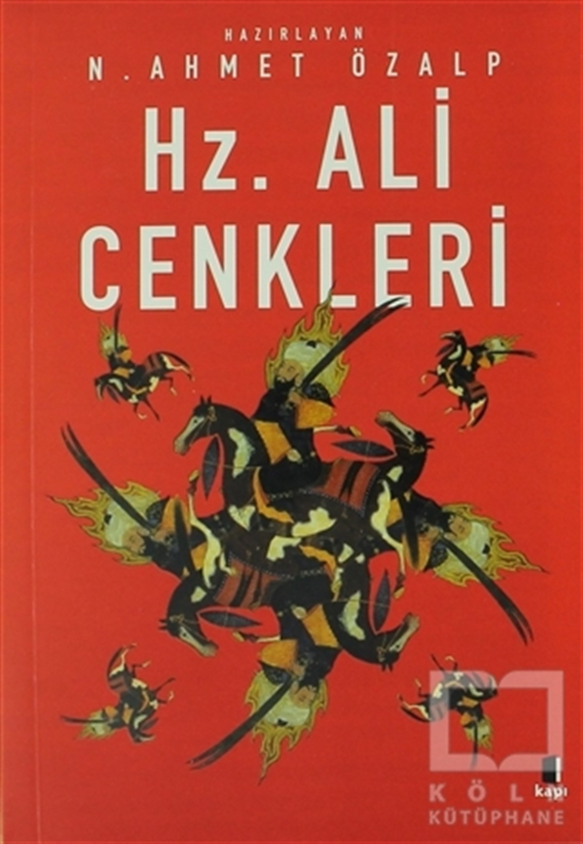 N. Ahmet ÖzalpAraştırma-İnceleme-ReferansHz. Ali Cenkleri