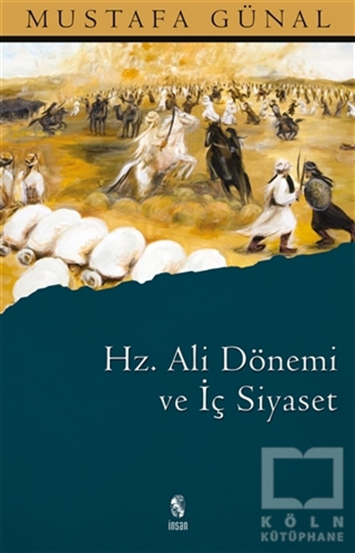 Mustafa GünalMüslümanlıkHz. Ali Dönemi ve İç Siyaset