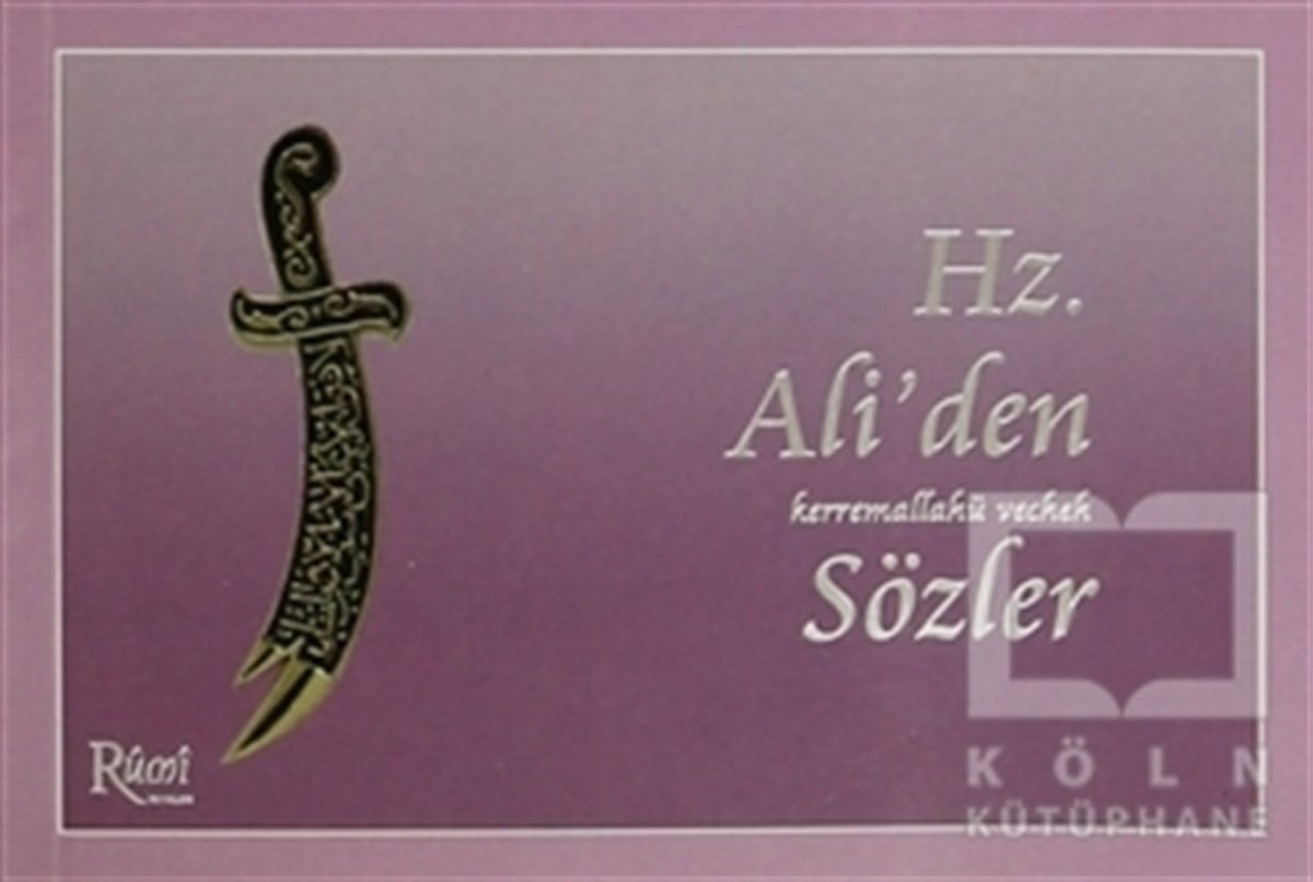 Hz. AliGenel KonularHz. Ali'den Sözler