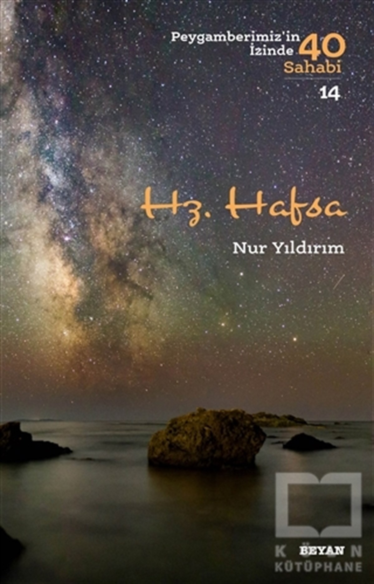 Nur Yıldırımİslami Biyografi ve Otobiyografi KitaplarıHz. Hafsa - Peygamberimiz'in İzinde 40 Sahabi/14