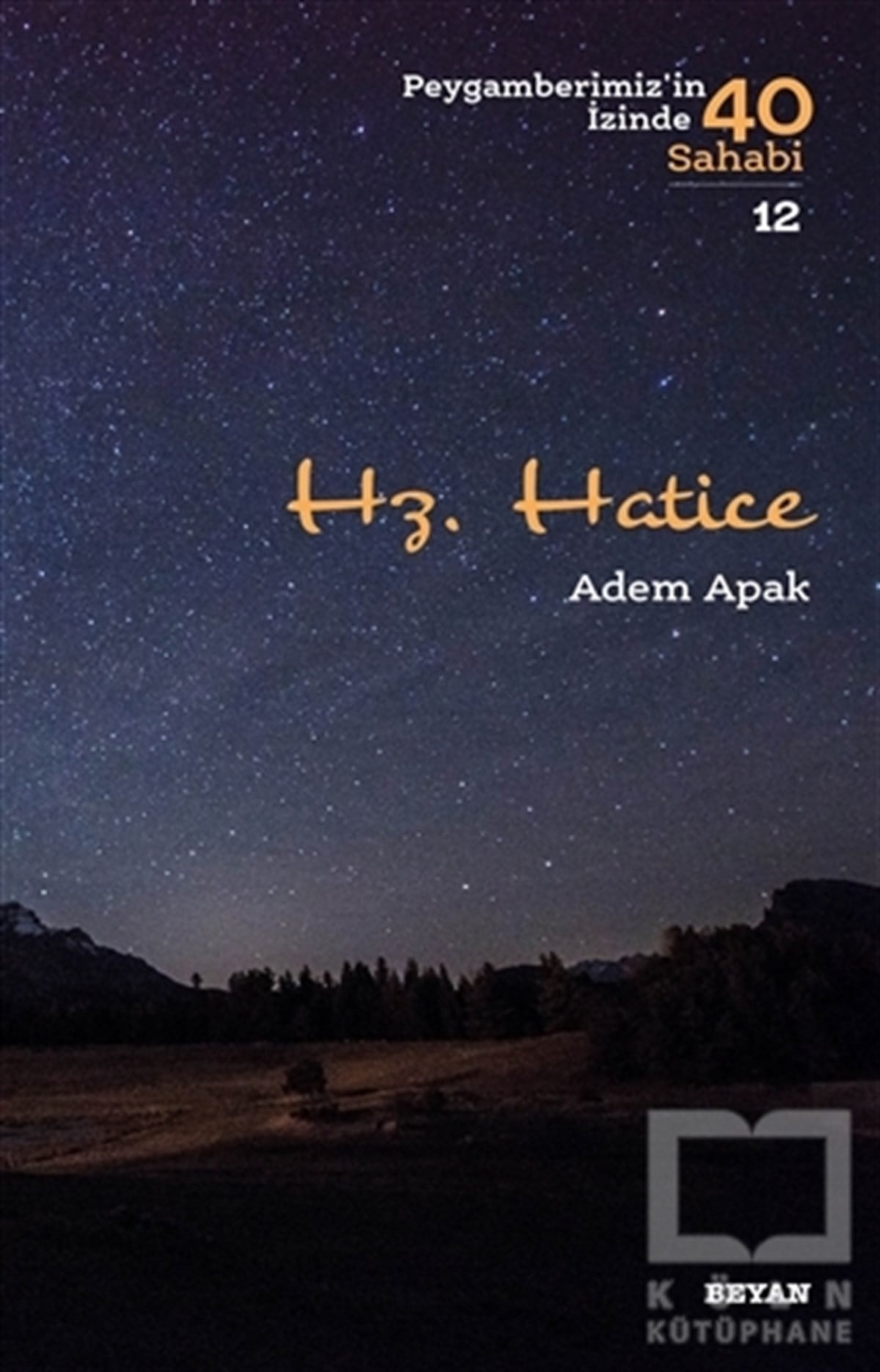 Adem Apakİslami Biyografi ve Otobiyografi KitaplarıHz. Hatice