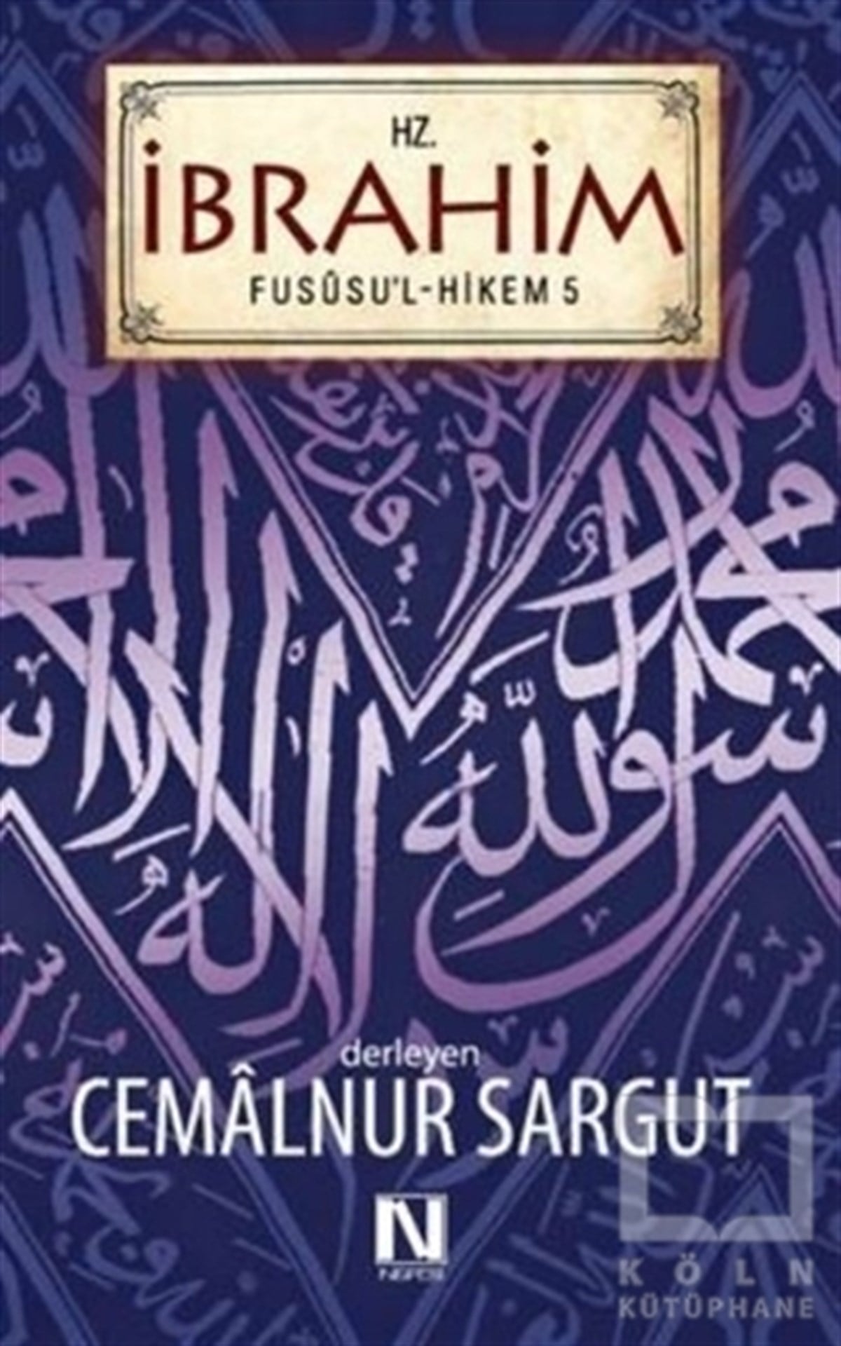 Cemalnur SargutTasavvuf - Mezhepler - TarikatlarHz. İbrahim Fususu'l-Hikem 5