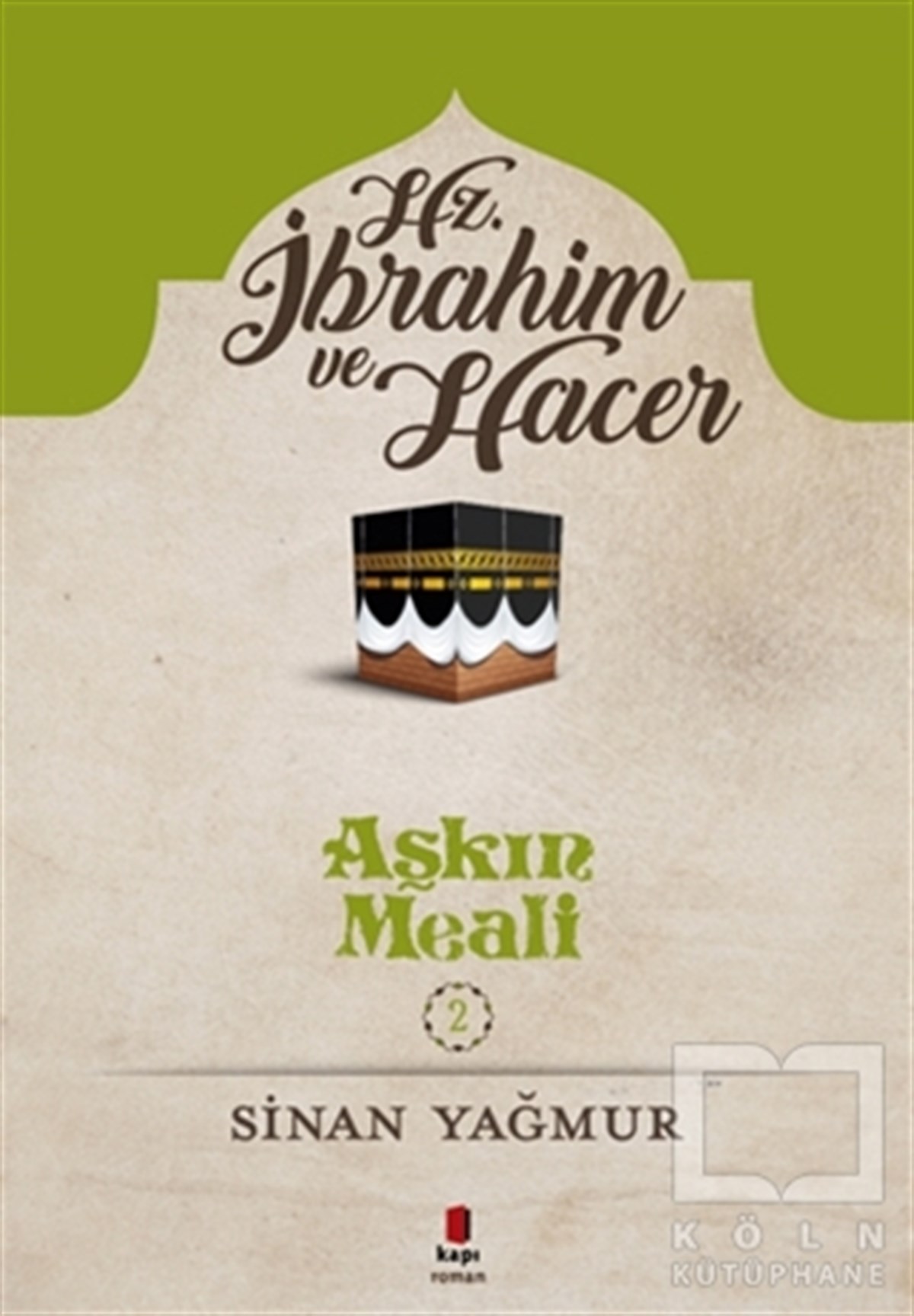 Sinan YağmurRomanHz. İbrahim ve Hacer