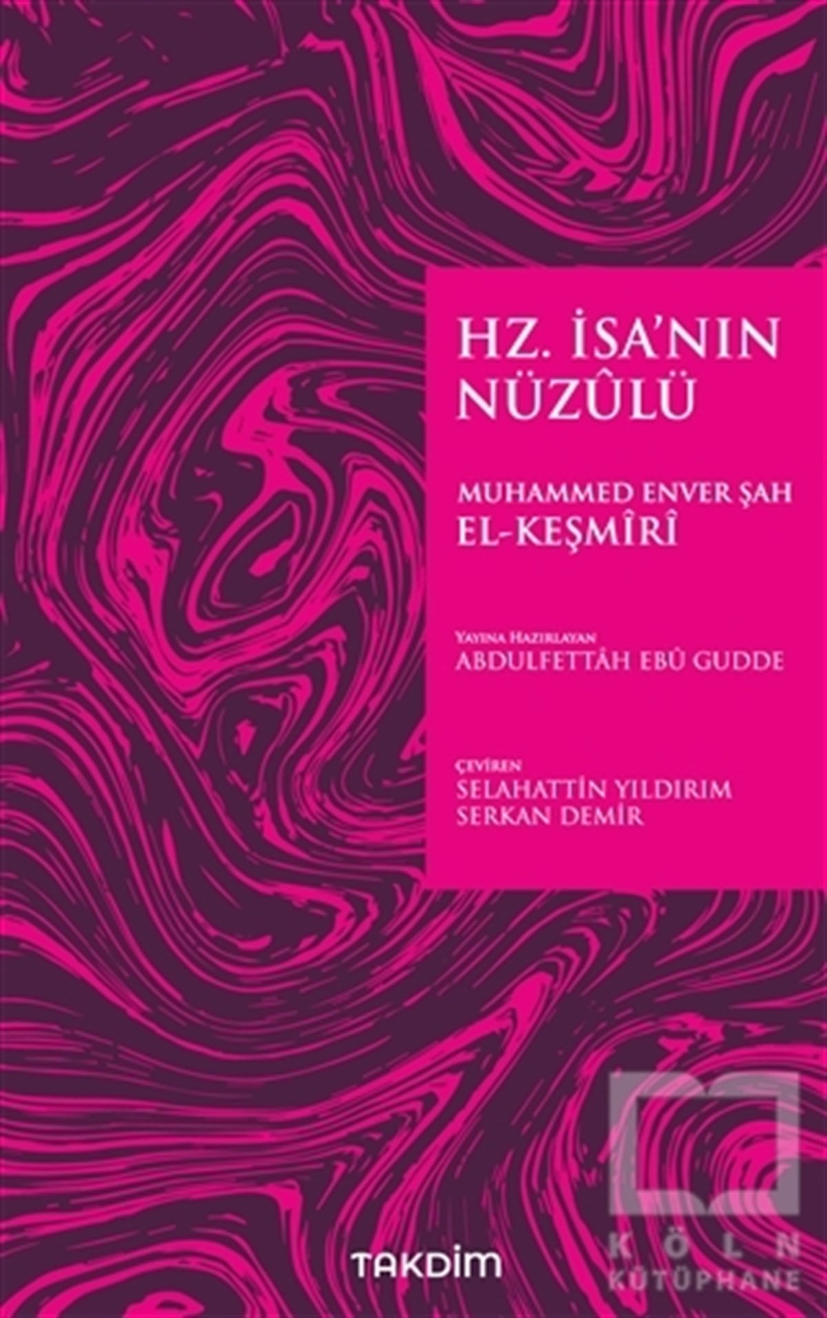 Muhammed Enver Şah el-KeşmiriDiğerHz. İsa’nın Nüzulü