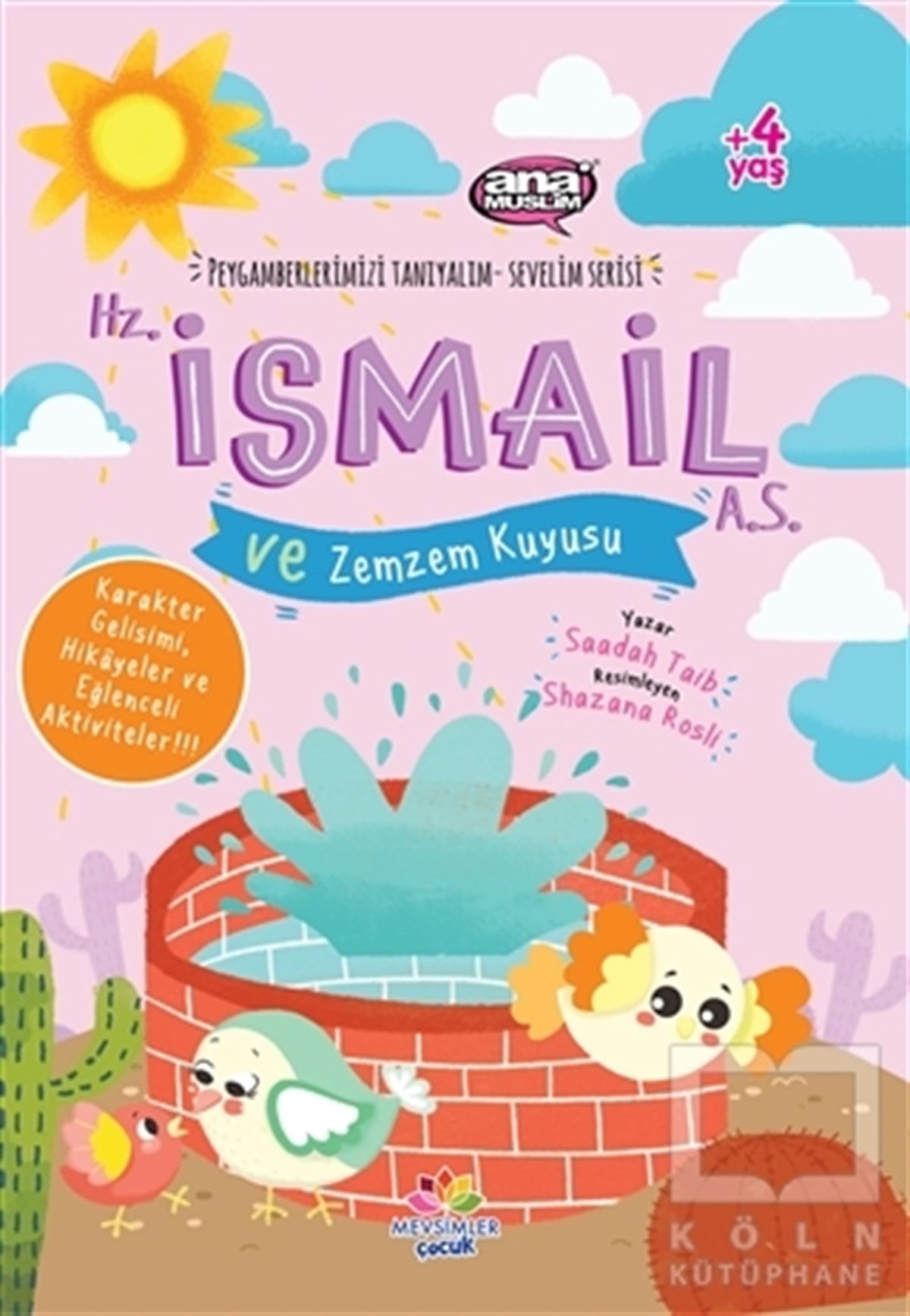Saadah TaibHikayelerHz. İsmail (a.s) ve Zemzem Kuyusu - Peygamberlerimizi Tanıyalım Sevelim Serisi 4