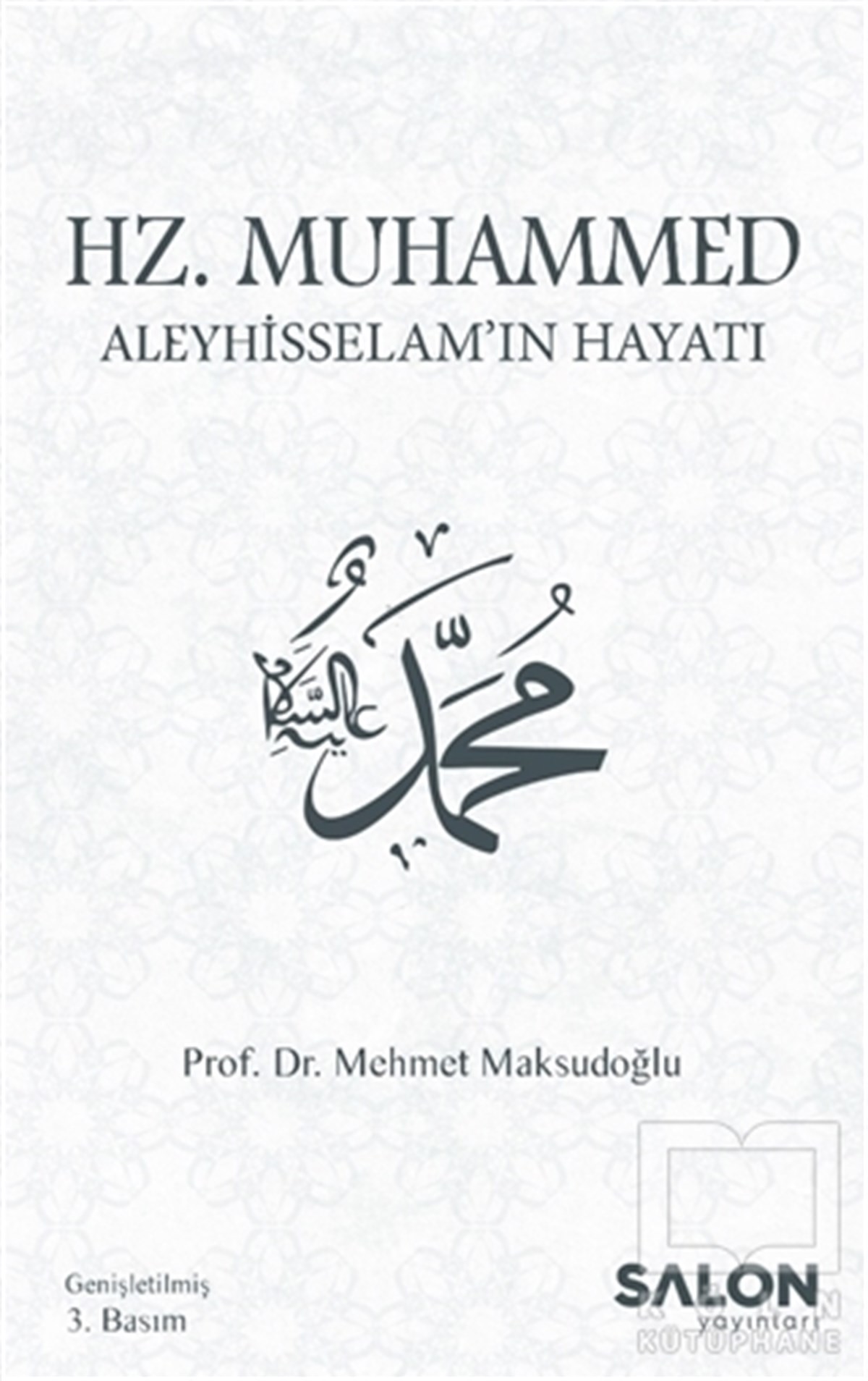 Mehmet MaksudoğluMüslümanlıkHz. Muhammed Aleyhisselam’ın Hayatı
