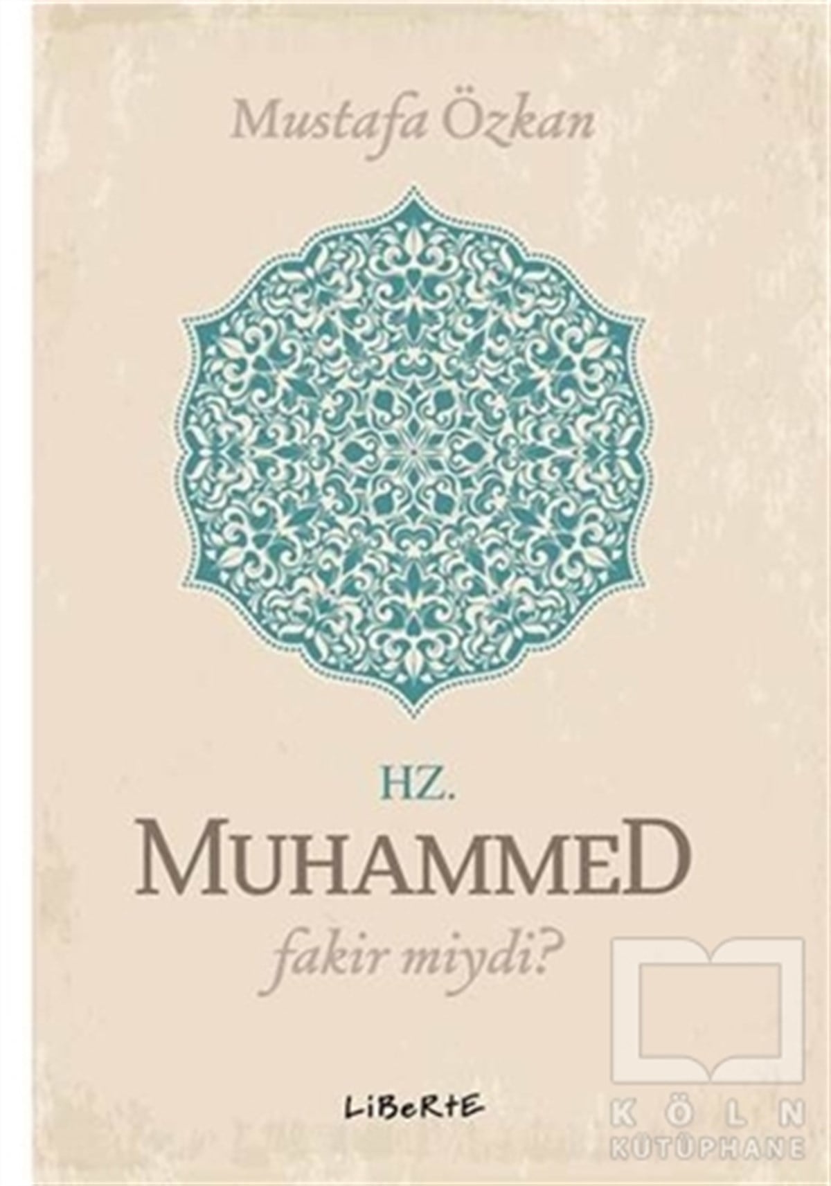 Mustafa ÖzkanAraştırma-İncelemeHz. Muhammed Fakir miydi?