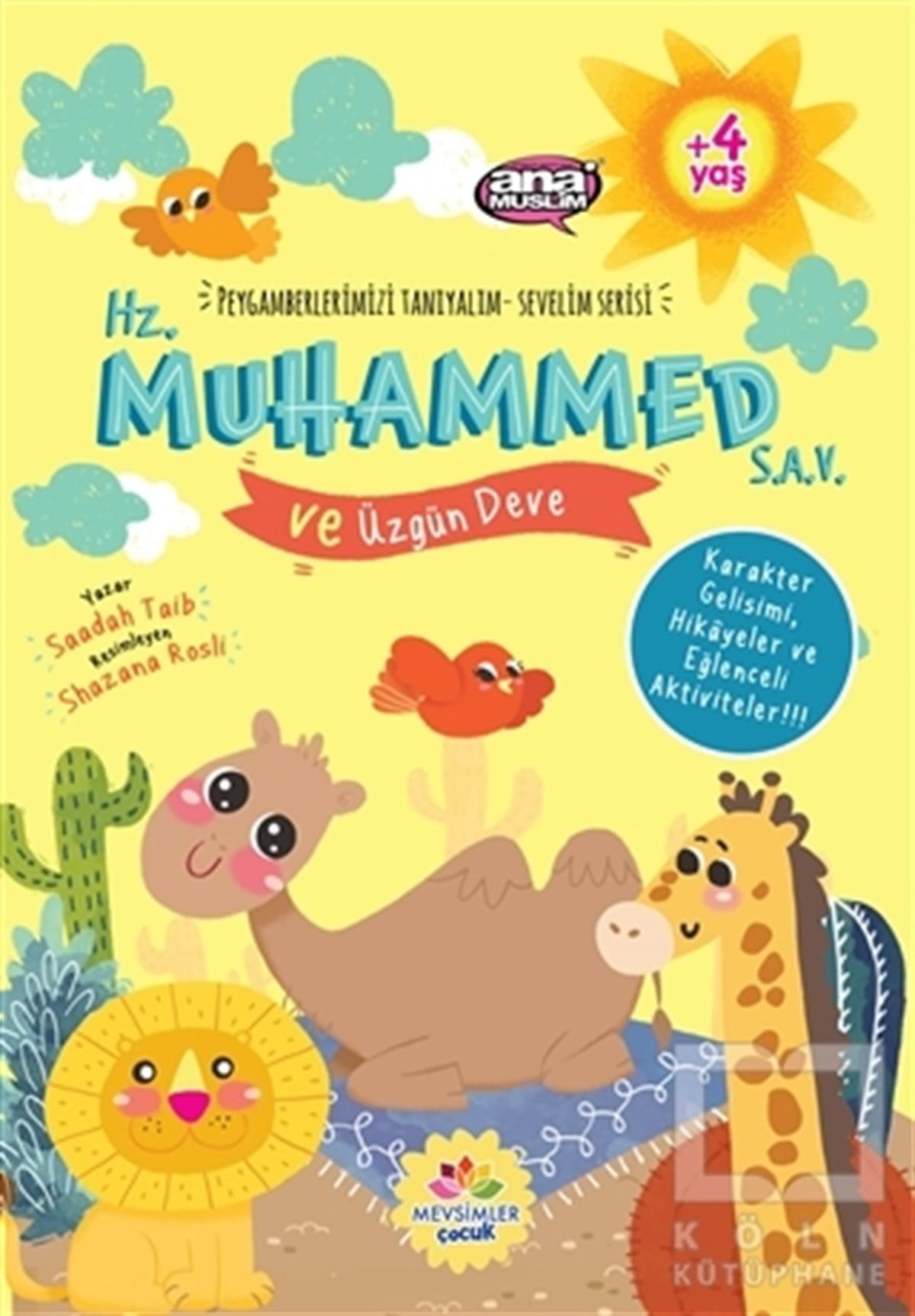 Saadah TaibHikayelerHz. Muhammed (s.a.v) ve Üzgün Deve - Peygamberlerimizi Tanıyalım Sevelim Serisi 8