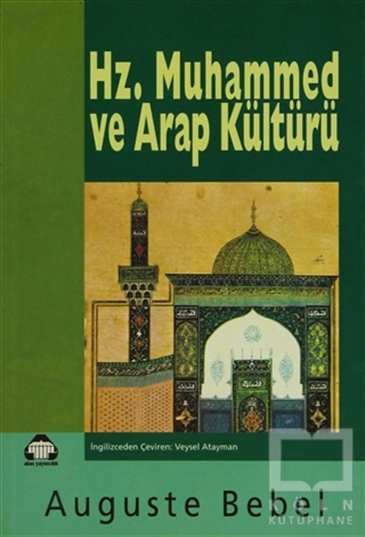 Auguste BebelDin FelsefesiHz. Muhammed ve Arap Kültürü
