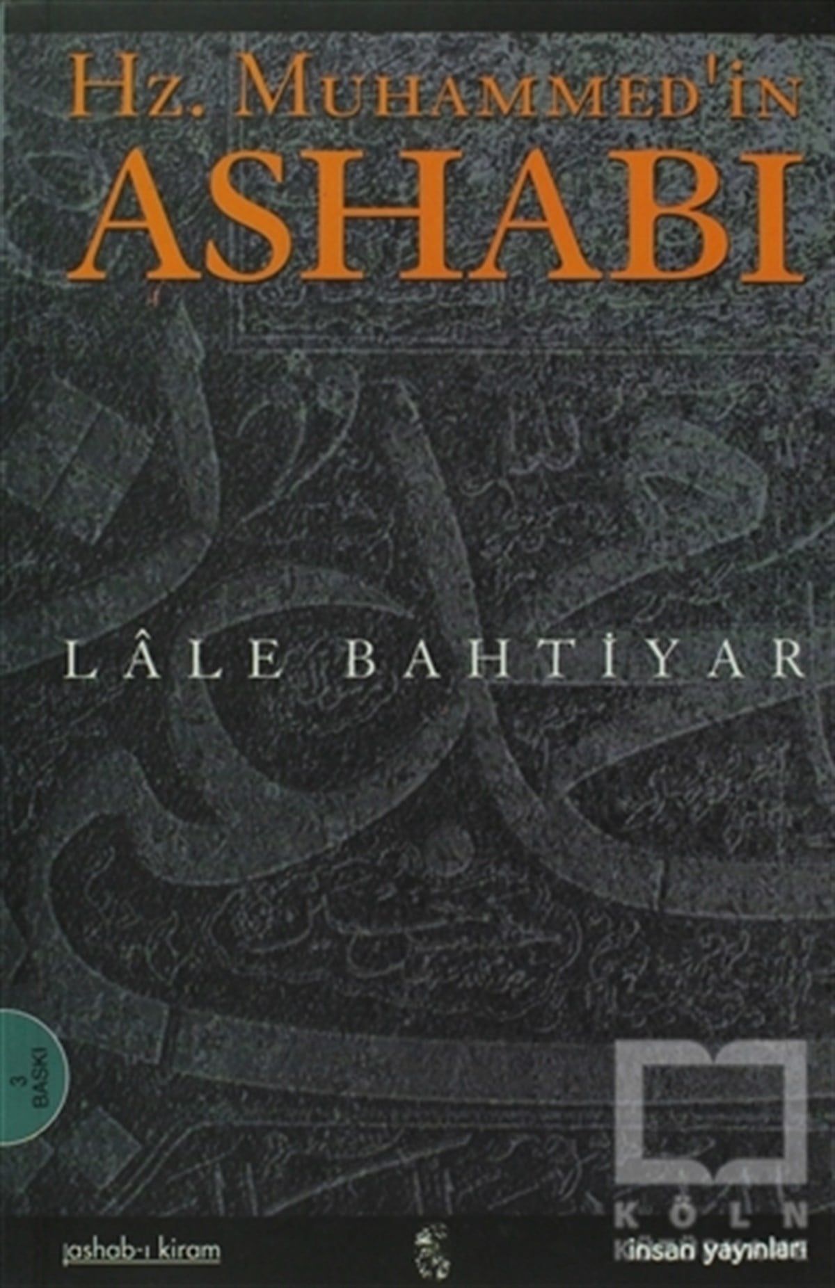 Lale BahtiyarMüslümanlıkHz. Muhammed’in Ashabı