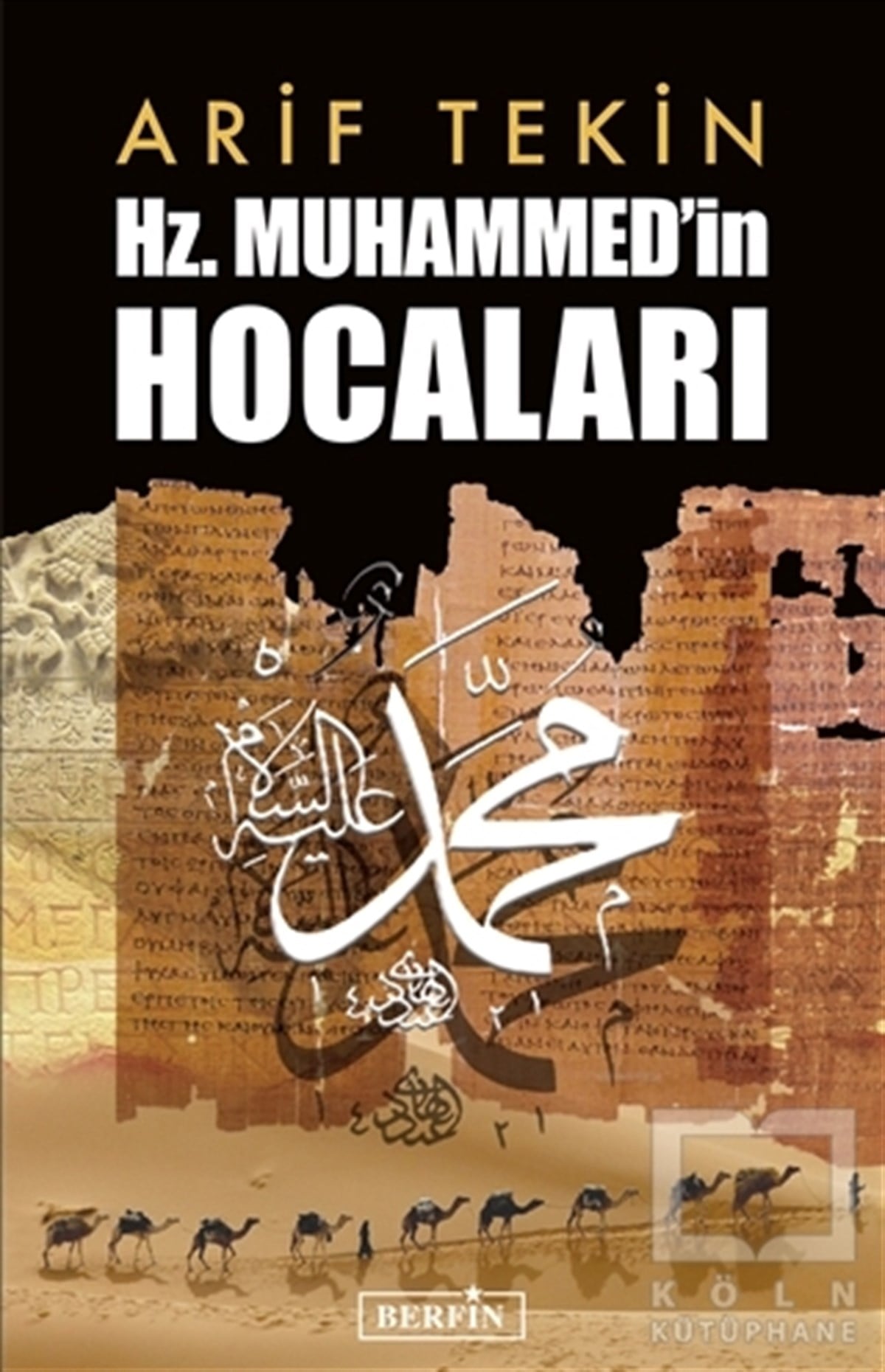 Arif TekinAraştırma-İncelemeHz. Muhammed’in Hocaları