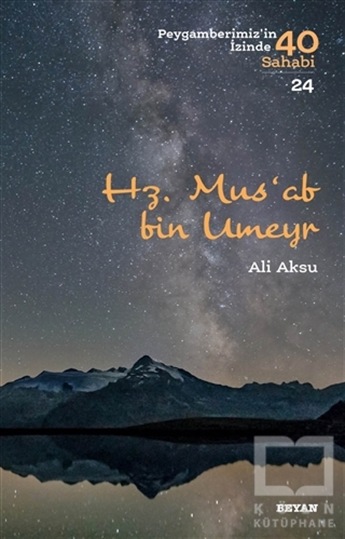 Ali Aksuİslami Biyografi ve Otobiyografi KitaplarıHz. Mus'ab bin Umeyr
