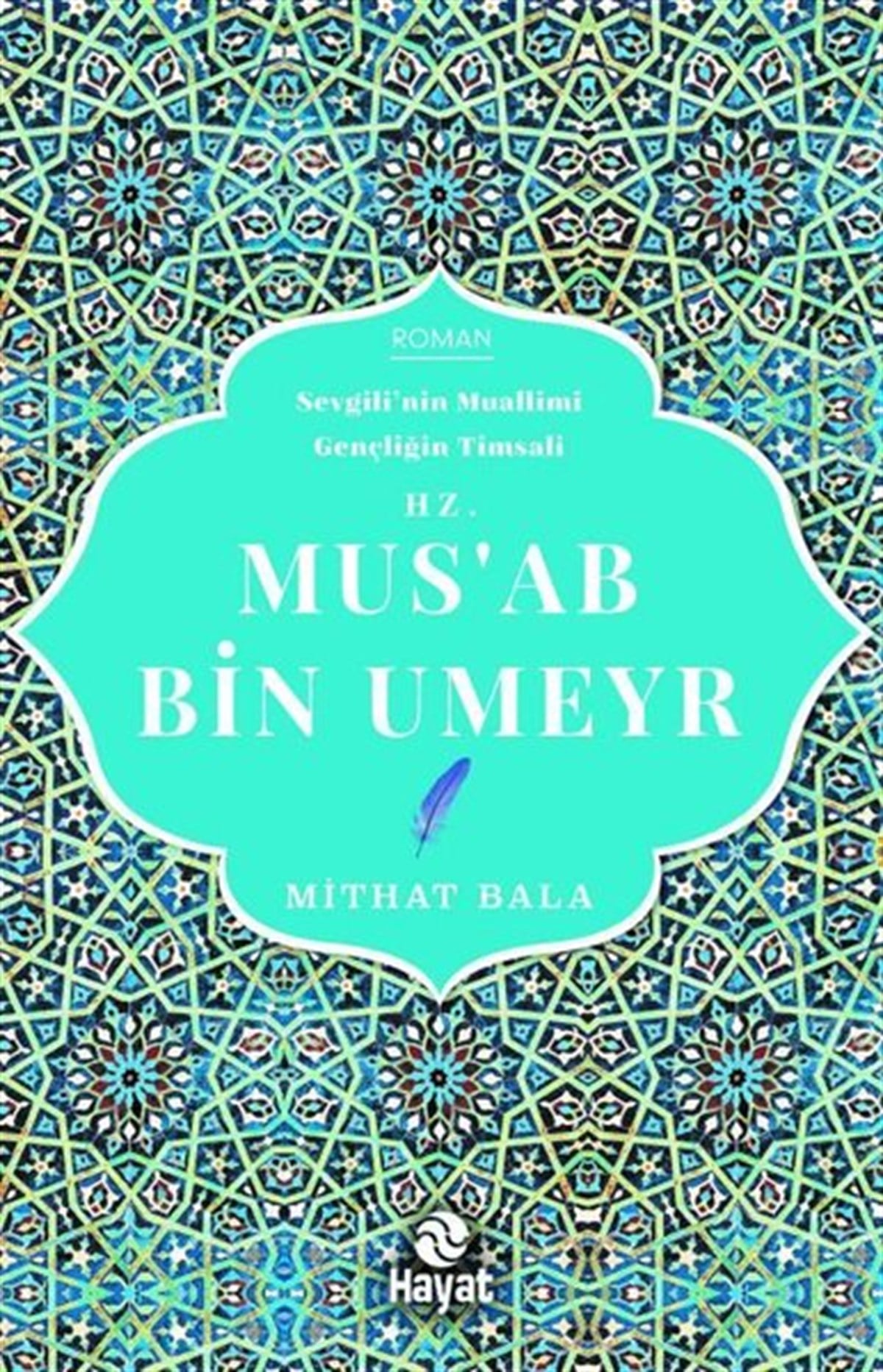 Mithat BalaTürkiye RomanHz. Mus'ab Bin Umeyr