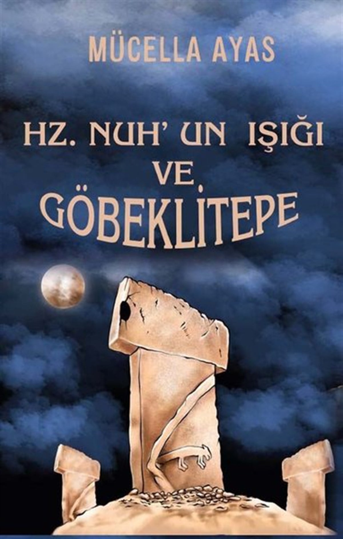 Mücella AyasTürkiye RomanHz. Nuh'un Işığı ve Göbeklitepe
