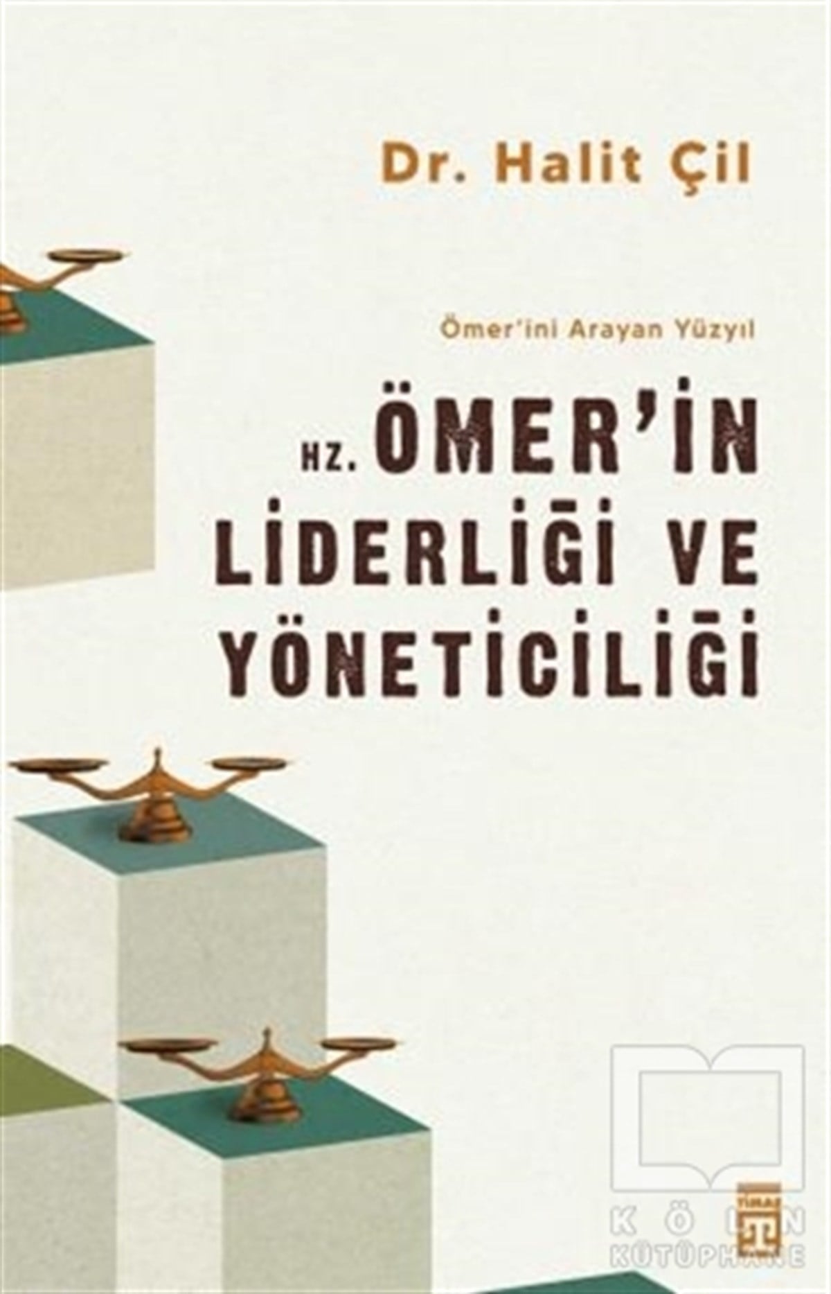 Halit Çilİslami Araştırma ve İnceleme KitaplarıHz. Ömer'in Liderliği ve Yöneticiliği - Ömer'ini Arayan Yüzyıl