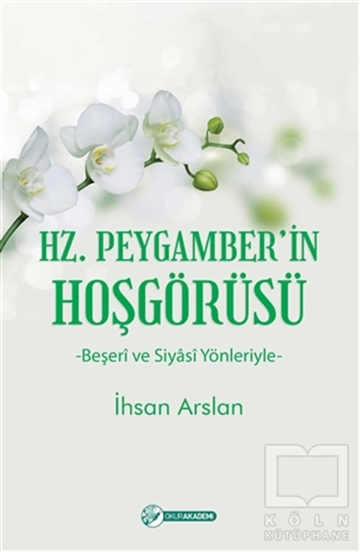 İhsan Arslanİslam Tarihi KitaplarıHz. Peygamber’in Hoşgörüsü