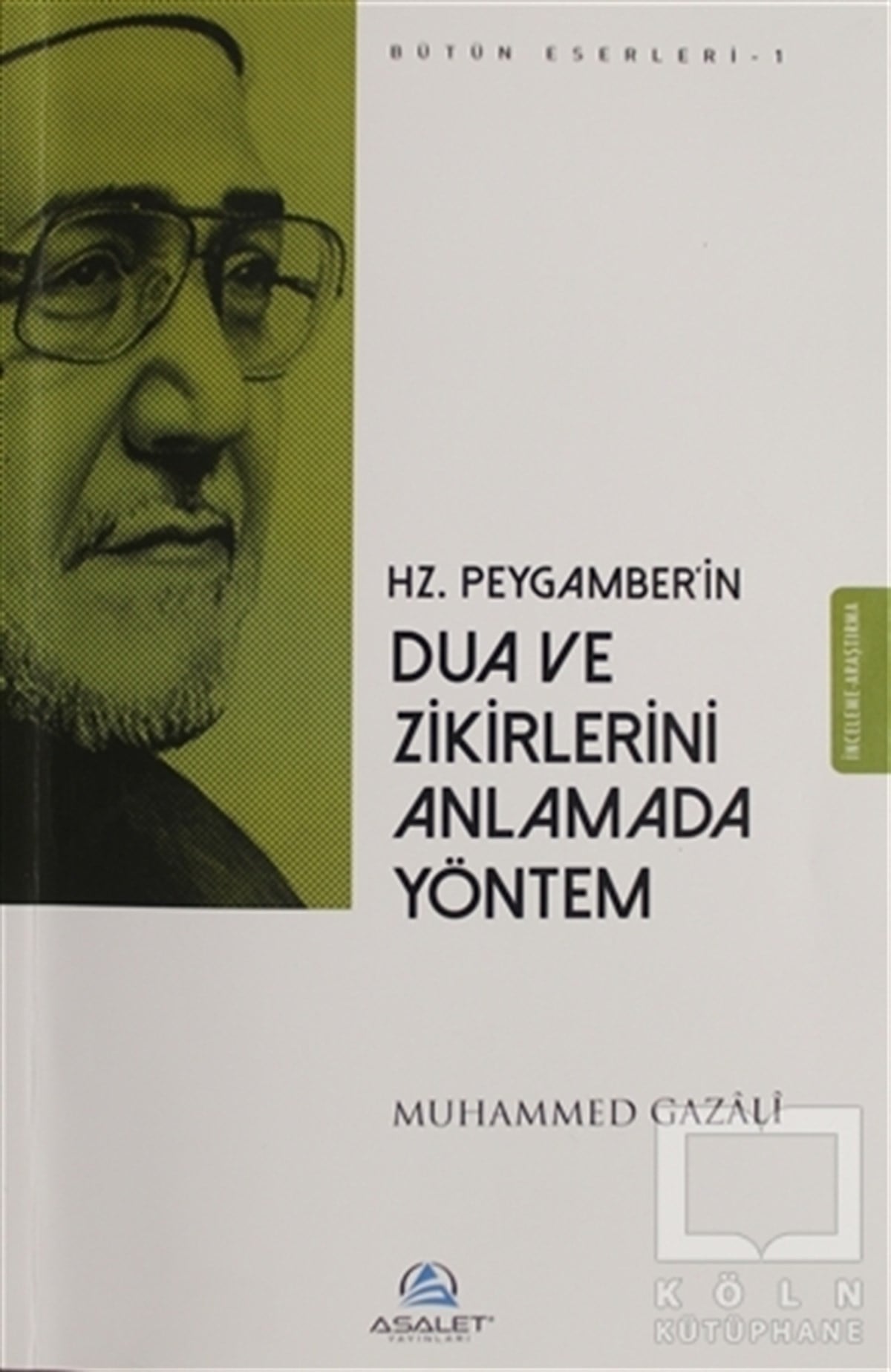 Muhammed Gazaliİslam EğitimiHz. Peygamber'in Dua ve Zikirlerini Anlamada Yöntem