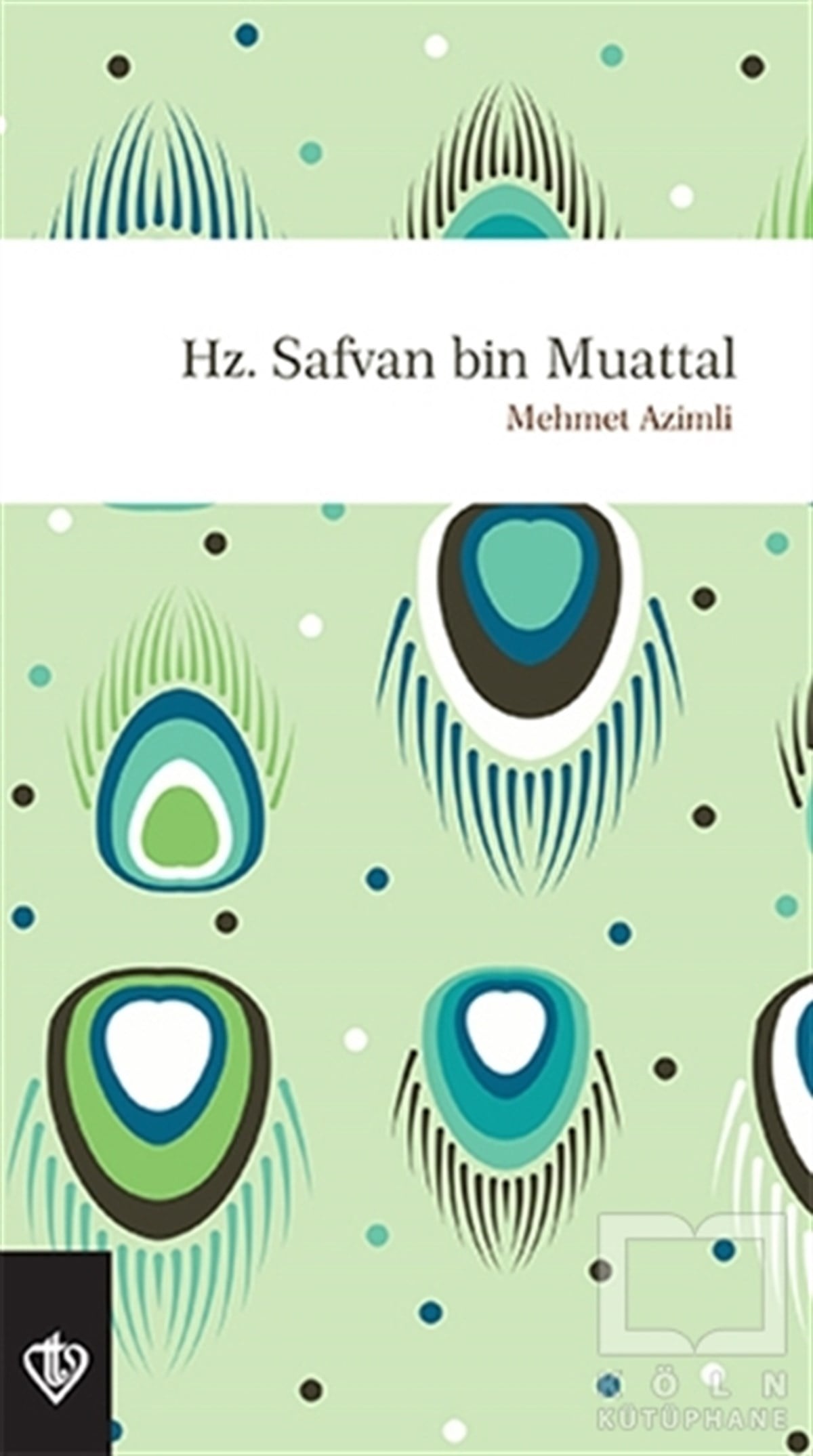Mehmet AzimliDiğerHz. Safvan Bin Muattal