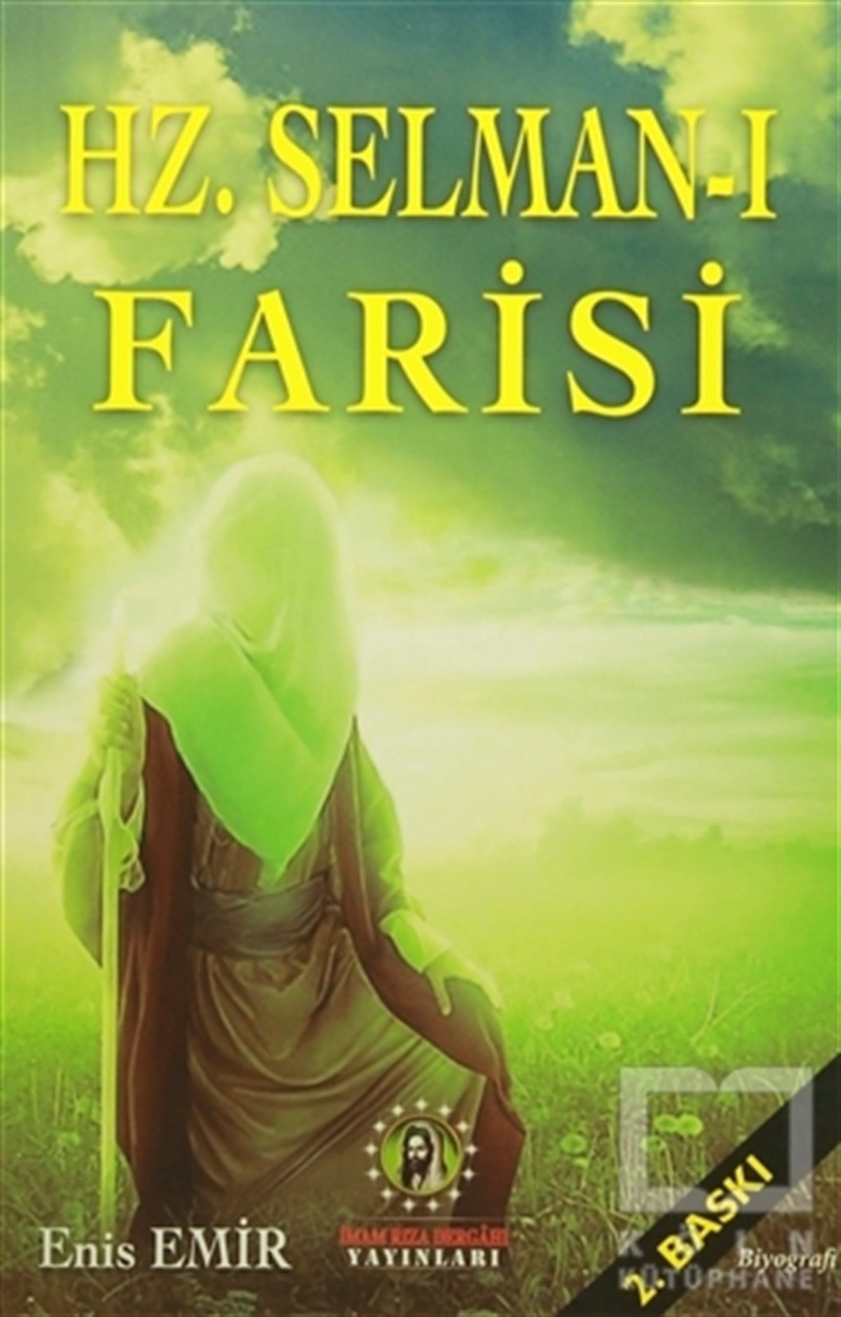 Enis EmirBiyografi - OtobiyografiHz. Selman-ı Farisi