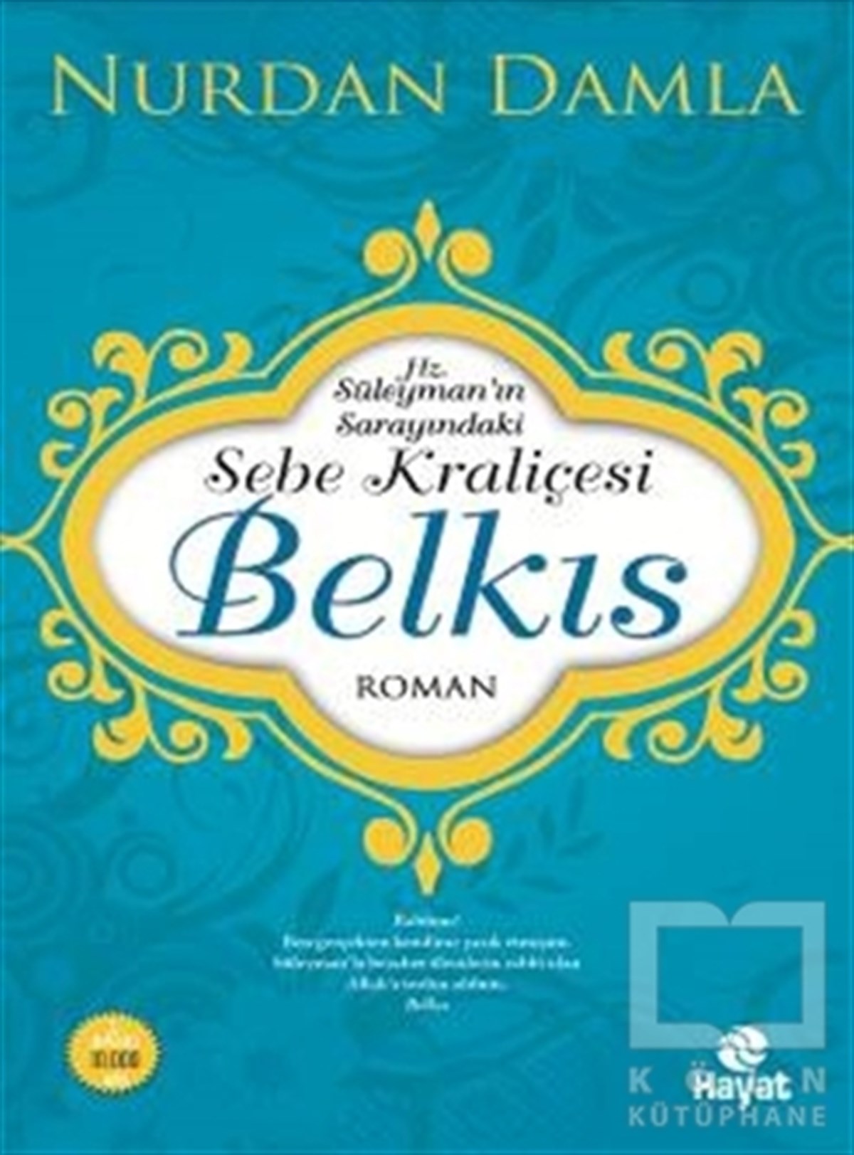 Nurdan DamlaEdebiyat - RomanHz. Süleyman'ın Sarayındaki Sebe Kraliçesi Belkıs