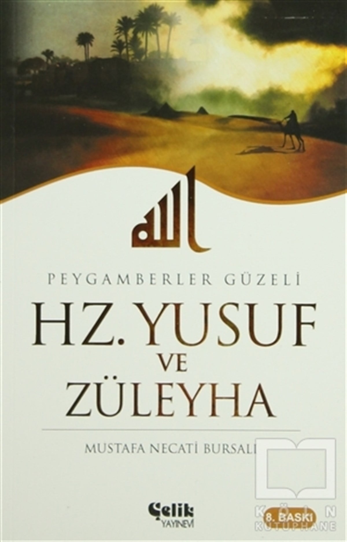 Mustafa Necati BursalıEdebiyat - RomanHz. Yusuf ve Züleyha